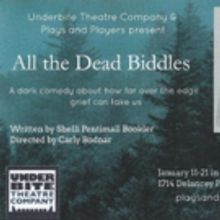 Underbite Theatre Company and Plays & Players Presents ALL THE DEAD BIDDLES