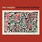 Bar/None Give Ben Vaughn's 1995 INSTRUMENTAL STYLINGS 1st Vinyl Release