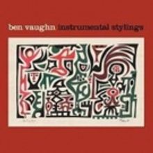 Bar/None Give Ben Vaughn's 1995 INSTRUMENTAL STYLINGS 1st Vinyl Release