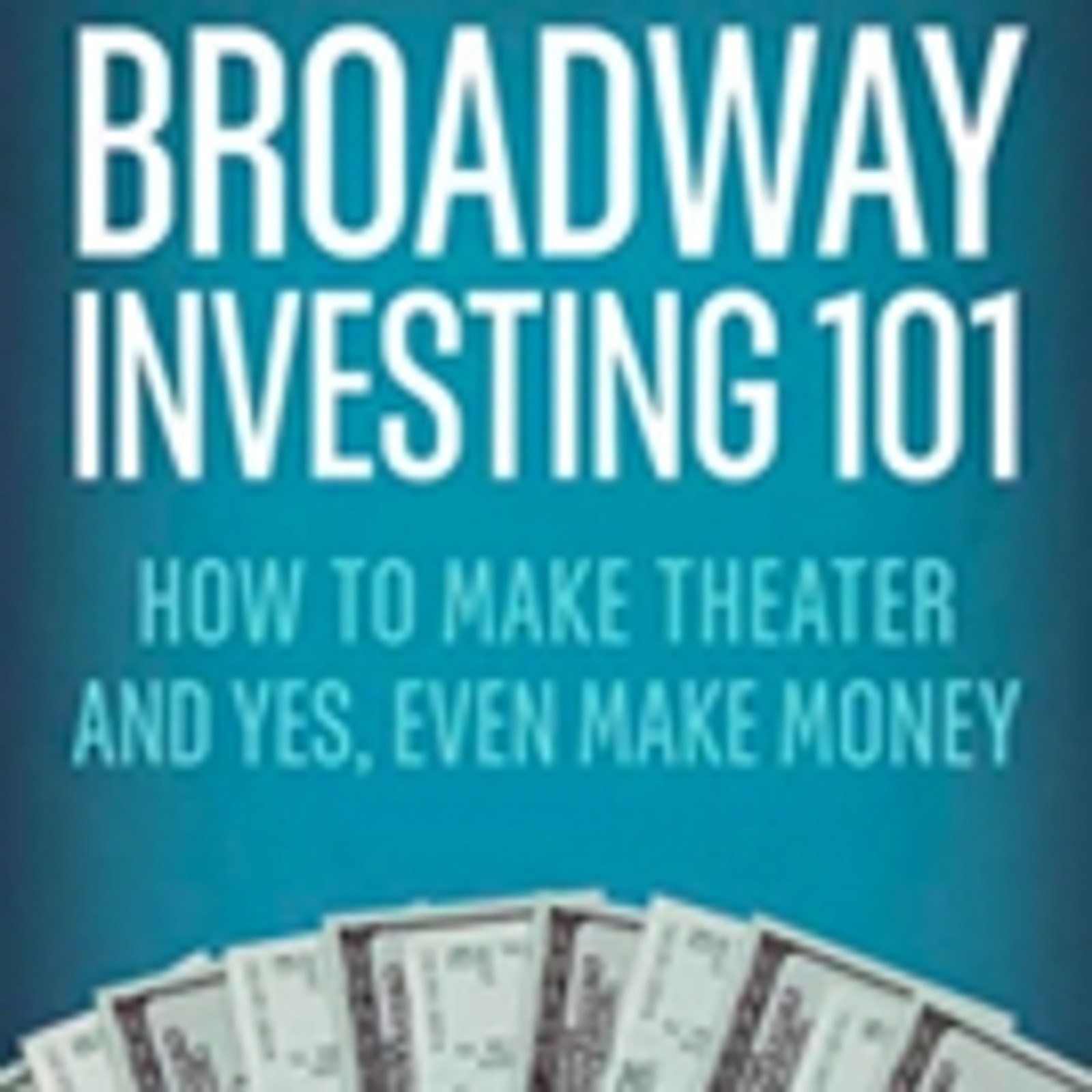 Ken Davenport Publishes New Book BROADWAY INVESTING 101