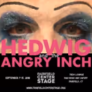 Fairfield Center Stage Presents HEDWIG AND THE ANGRY INCH