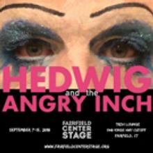 Fairfield Center Stage Presents HEDWIG AND THE ANGRY INCH