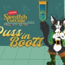 PUSS IN BOOTS Comes to The Swedish Cottage Marionette Theatre