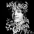 Comedy Dynamics To Release Luis Álvaro's Album UNA SUPERESTRELLA DE LA COMEDIA