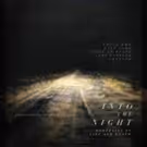 INTO THE NIGHT: PORTRAITS OF LIFE AND DEATH to Premiere on PBS 3/26