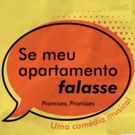 BWW Review: SE MEU APARTAMENTO FALASSE... (Promises, Promises) Brings…