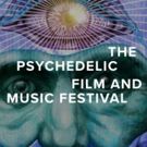 The Psychedelic Film And Music Festival Embarks On Inaugural Event This October In…
