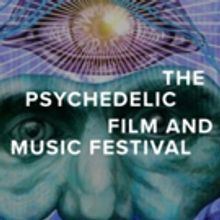 The Psychedelic Film And Music Festival Embarks On Inaugural Event This October In…