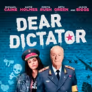 Mary Aloe & Aloe Entertainment Announce U.S. Theatrical Release of DEAR DICTATOR