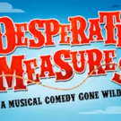 Stage Rights Acquires Licensing Rights to DESPERATE MEASURES