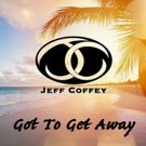 Jeff Coffey Leaves His Troubles Behind With Release of GOT TO GET AWAY