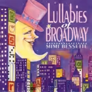 Broadway Records Announces MIMI BESSETTE: LULLABIES OF BROADWAY & LULLABIES OF…