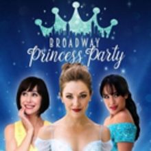 BROADWAY PRINCESS PARTY Heads to Minneapolis and Chicago