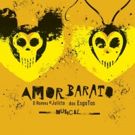 BWW Preview: AMOR BARATO - O ROMEU E JULIETA DOS ESGOTOS Merges Fable And Reality In…