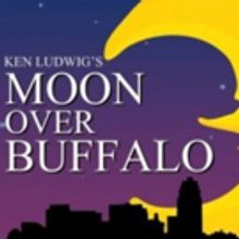 BWW Feature: MOON OVER BUFFALO at ALBAN ARTS CENTER