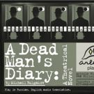 Mikhail Bulgakov's DEAD MAN'S DIARY: A Theatrical Novel Comes to Life at the Emerson…