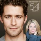Tune in Live to 54 Below to Catch Selections from Matthew Morrison's Show Featuring…