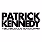Acclaimed Avant Garde Theatre Practitioner Patrick Kennedy Launches The…