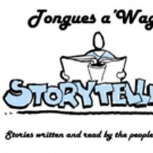 TONGUES A'WAGGING Storytelling Event Returns in July