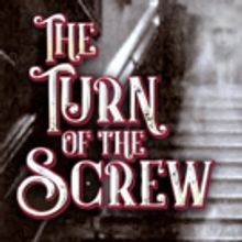 LNT Presents THE TURN OF THE SCREW