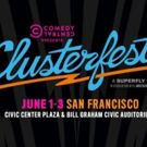 Comedy Central Announces Full Lineup For CLUSTERFEST 2018
