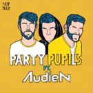 Party Pupils Teams Up With Audien to Release THIS IS HOW WE DO IT