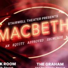Stairwell Theater Announces Full Cast And Performances For MACBETH