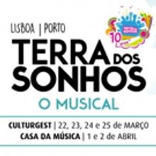 BWW Previews: TERRA DOS SONHOS - O MUSICAL returns to make you believe in dreams agai
