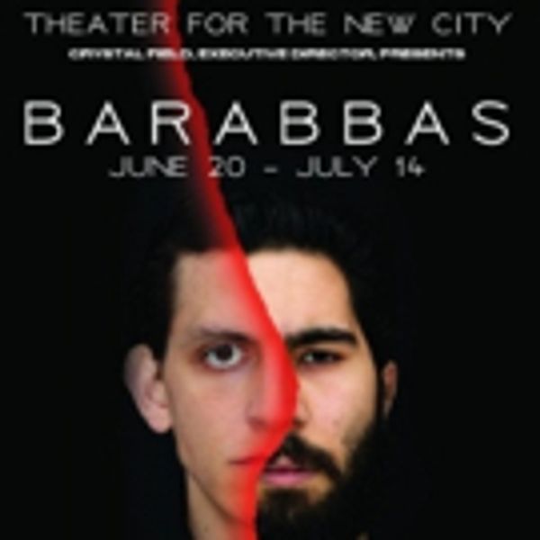 Theater for the New City Presents World Premiere of BARABBAS Photo