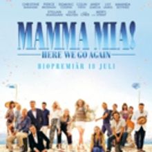 BWW Review: MAMMA MIA HERE WE GO AGAIN at Filmstaden Sergel