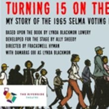 TURNING 15 ON THE ROAD TO FREEDOM Celebrates Youth Activism at The Riverside Theatre