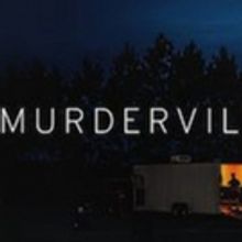 MURDERVILLE, a Crime Podcast Investigating a Series of Unsolved Murders in a Rural Ge