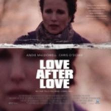 Chris O'Dowd & Andie MacDowell Led LOVE AFTER LOVE Opens in New York Today