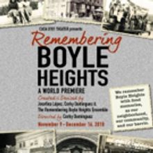 CASA 0101 Theater Presents The World Premiere Of REMEMBERING BOYLE HEIGHTS