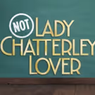 NOT LADY CHATTERLEY'S LOVER Comes to Swindon