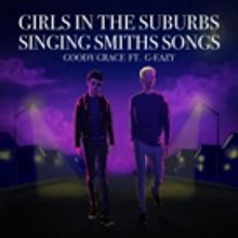 Goody Grace Teams Up With G-Easy For Haunting New Collab GIRLS IN THE SUBURBS…