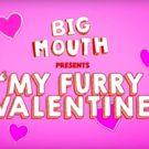 VIDEO: Netflix Announces Special Valentine's Day Episode of BIG MOUTH