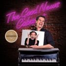 THE GOOD NEWS CABARET Comes to Alexander Upstairs