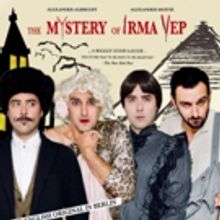 THE MYSTERY OF IRMA VEP Comes to Berlin