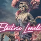 ELECTRIC LONELINESS Comes to The Butterfly Club