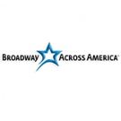 Broadway Across America & Delking Entertainment Partner to Bring Programming to…