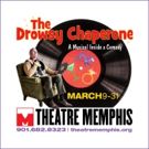 THE DROWSY CHAPERONE Debuts Makes Theatre Memphis Debut