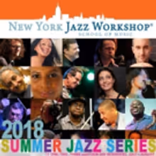 New York Jazz Workshop To Offer 16 Music Programs and Jazz Camps In Celebration of…