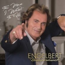 Engelbert Humperdinck Set to Release 'The Man I Want to Be' on via OK!Good Records…