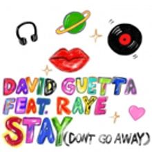 David Guetta Releases New Single 'Stay (Don't Go Away)' feat. Raye