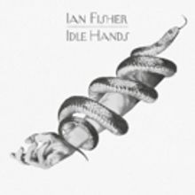 Ian Fisher Premieres New ICARUS Single From His IDLE HANDS Album Out 8/31