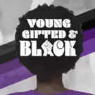 Green Room 42 Presents YOUNG, GIFTED & BLACK
