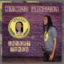 Uproar Entertainment Releases 'Insert Token' CD From Stand-Up Comedian Julian Michael