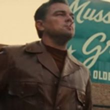 VIDEO: Watch the New Trailer for ONCE UPON A TIME... IN HOLLYWOOD