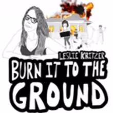 Leslie Kritzer Makes Her Return to Joe's Pub with BURN IT TO THE GROUND